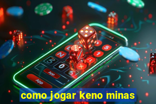 como jogar keno minas